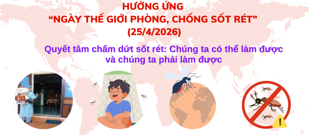HƯỞNG ỨNG NGÀY THẾ GIỚI PHÒNG, CHỐNG SỐT RÉT 25/4/2026